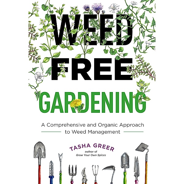 Weed-Free Gardening, Tasha Greer
