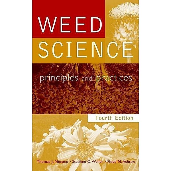 Weed Science, Thomas J. Monaco, Steve C. Weller, Floyd M. Ashton