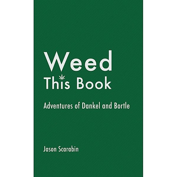 Weed This Book, Jason Scarabin
