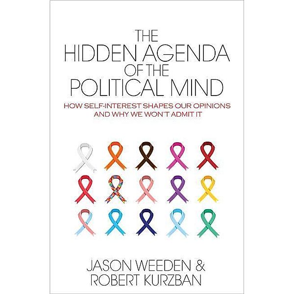 Weeden, J: Hidden Agenda of the Political Mind, Jason Weeden, Robert Kurzban