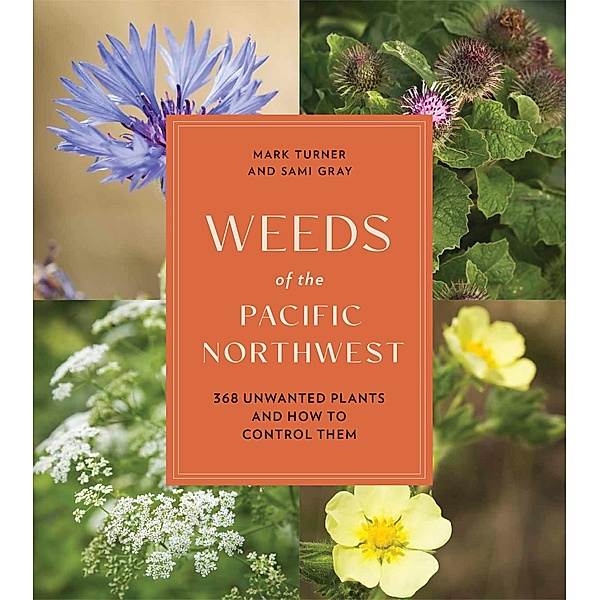 Weeds of the Pacific Northwest, Sami Gray, Mark Turner