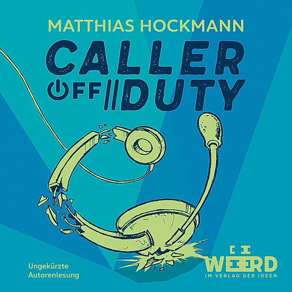WEEERD im Verlag der Ideen - Caller off Duty, Matthias Hockmann