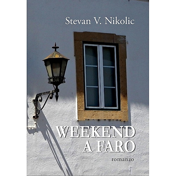 Weekend a Faro, Stevan V. Nikolic