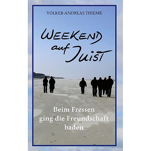 Weekend auf Juist, Volker-Andreas Thieme