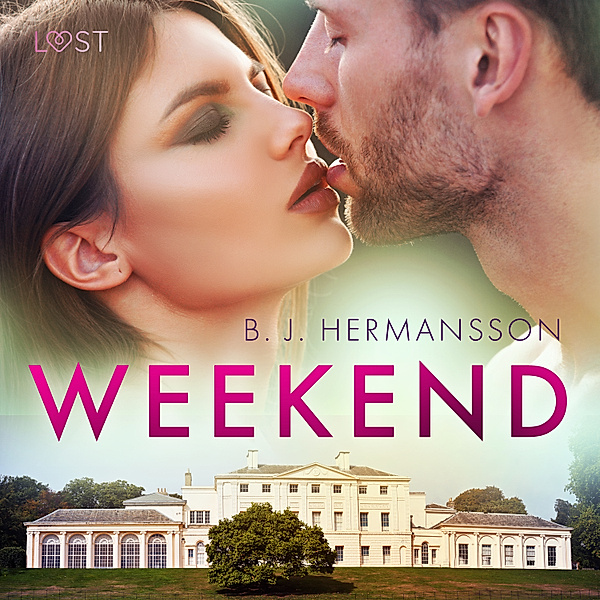 Weekend - erotisk novell, B. J. Hermansson