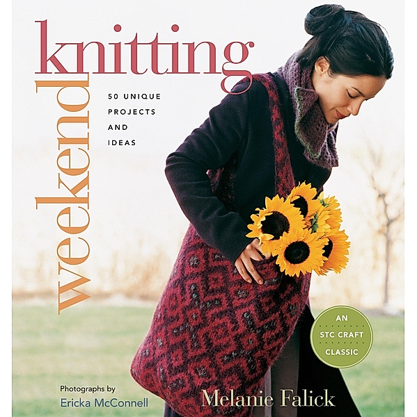 Weekend Knitting, Melanie Falick