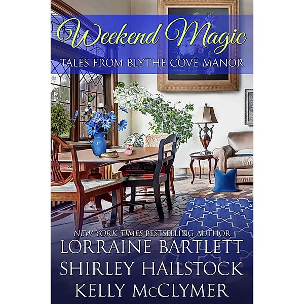 Weekend Magic, Kelly McClymer, Shirley Hailstock, Lorraine Bartlett