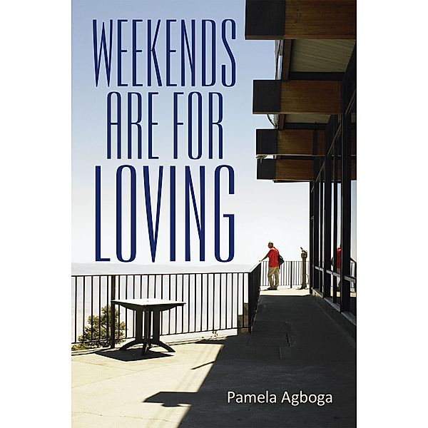 Weekends Are for Loving, Pamela Agboga