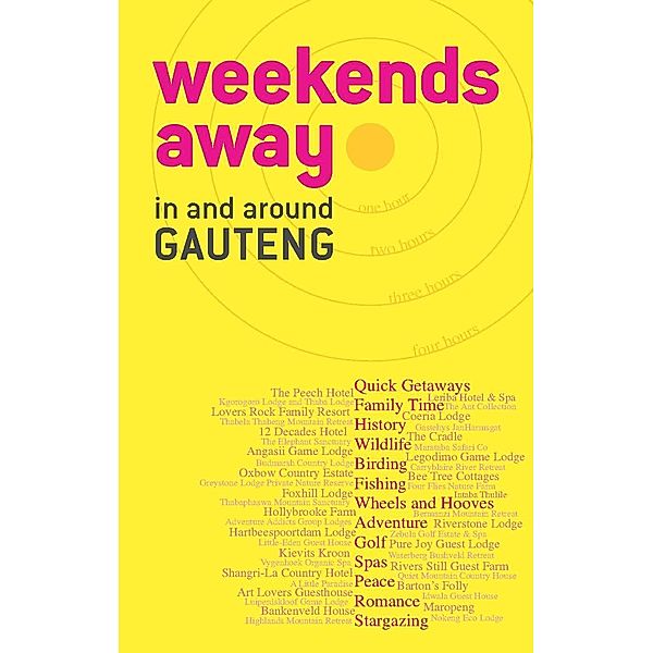 Weekends away in and around Gauteng / Struik Travel & Heritage, Diane Coetzer