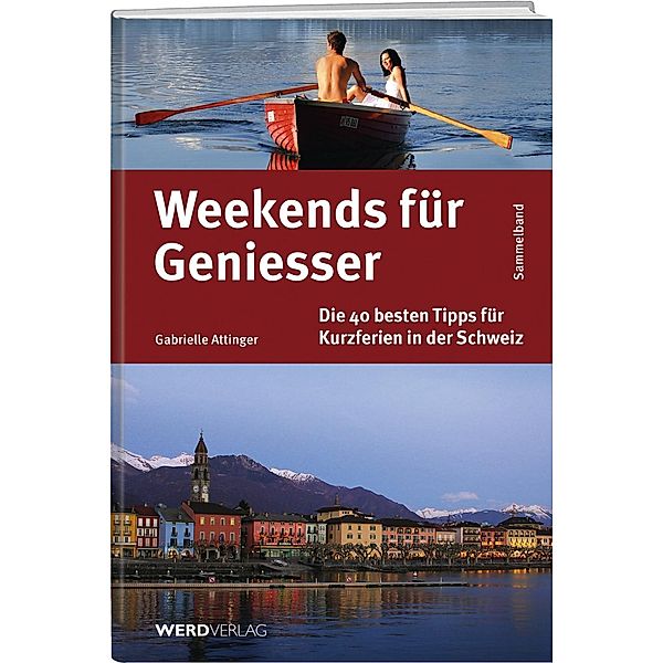 Weekends für Geniesser, Sammelband, Gabrielle Attinger