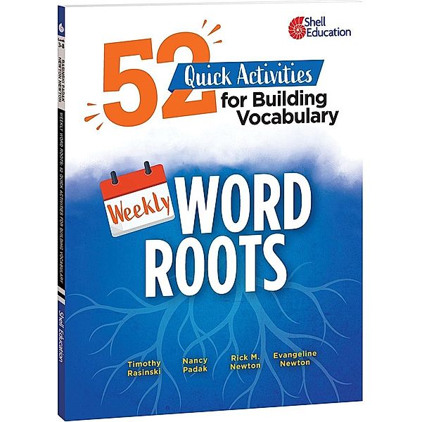 Weekly Word Roots, Timothy Rasinski, Nancy Padak, Rick M. Newton, Evangeline Newton