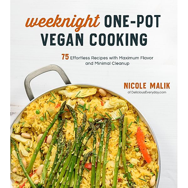 Weeknight One-Pot Vegan Cooking, Nicole Malik