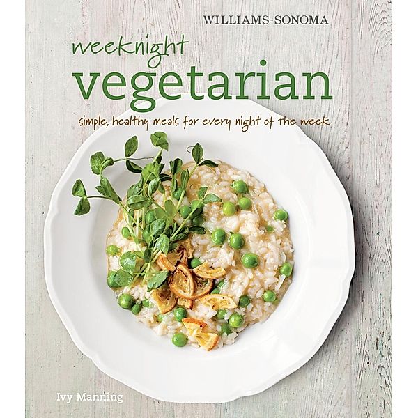 Weeknight Vegetarian, Ivy Manning