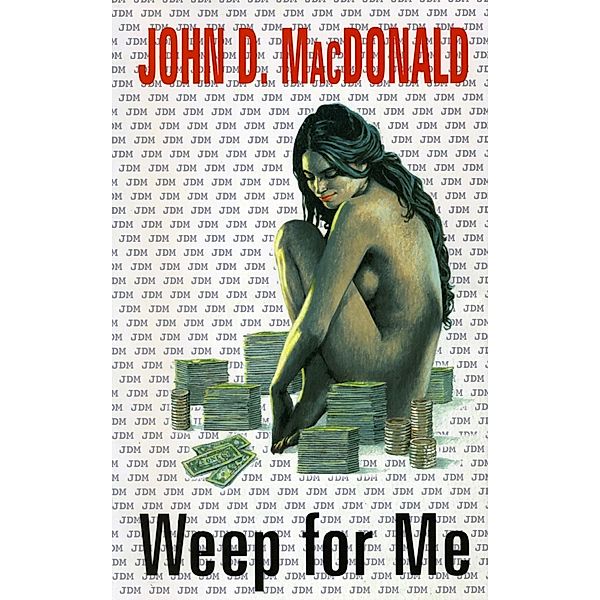 Weep For Me, John D. MacDonald