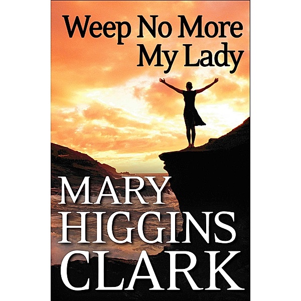 Weep No More My Lady, Mary Higgins Clark