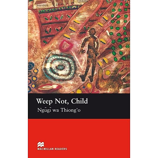 Weep Not, Child, Ngugi wa Thiong'o