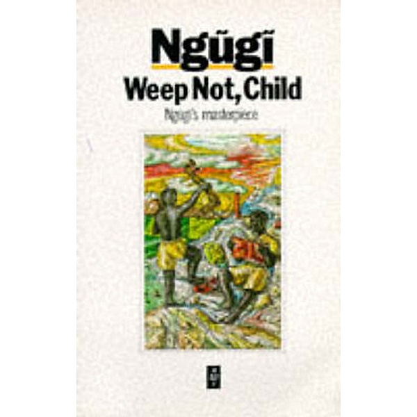 Weep Not, Child, Ngugi wa Thiong'o