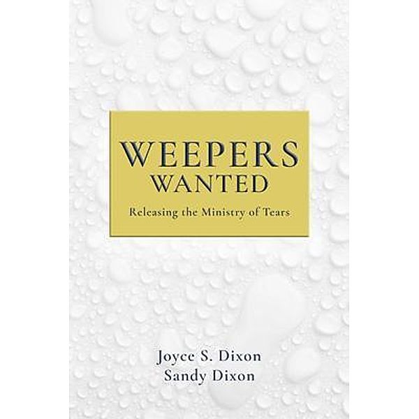 Weepers Wanted, Joyce S. Dixon, Sandy Dixon