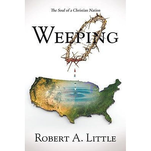 Weeping, Robert A. Little