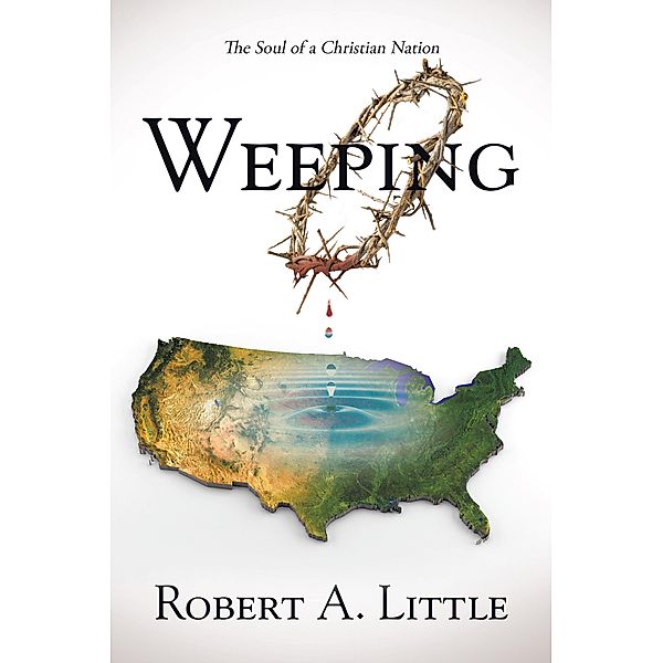 Weeping, Robert A. Little