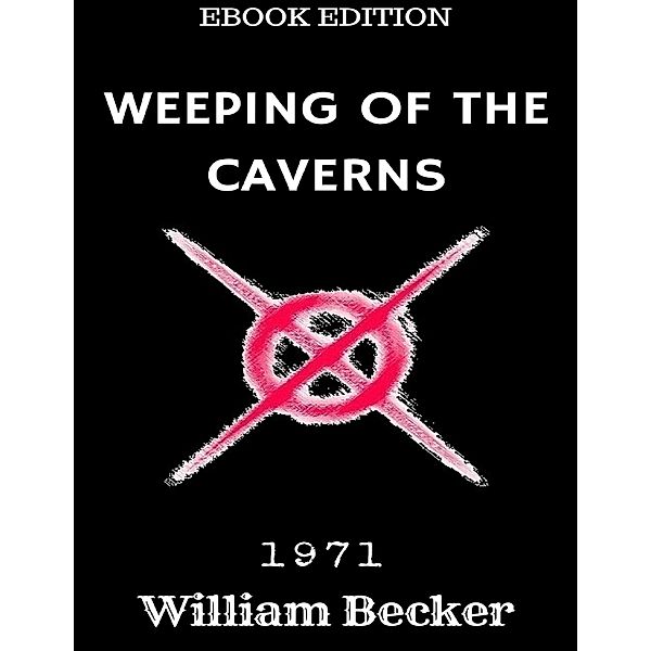 Weeping of the Caverns, William Becker