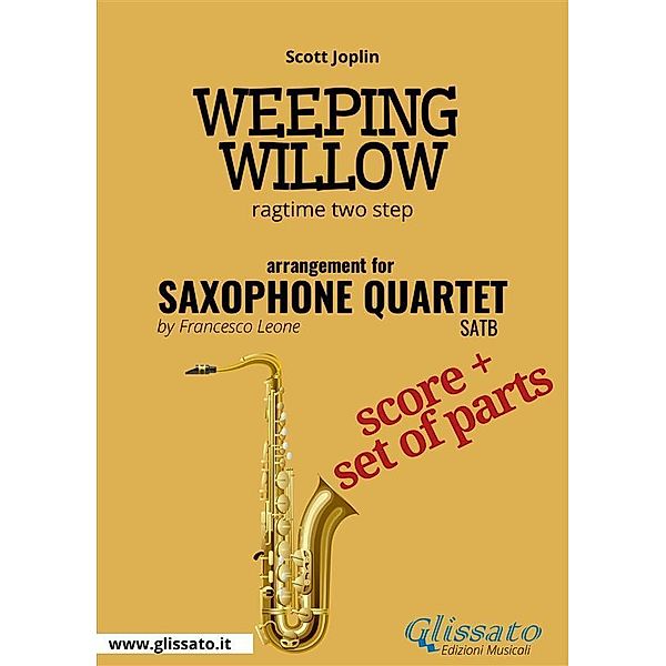 Weeping Willow -  Saxophone Quartet score & parts, Scott Joplin