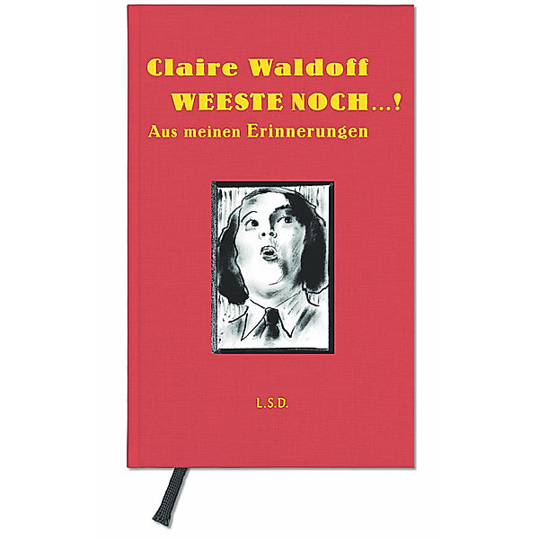 Weeste noch ...!, Claire Waldoff