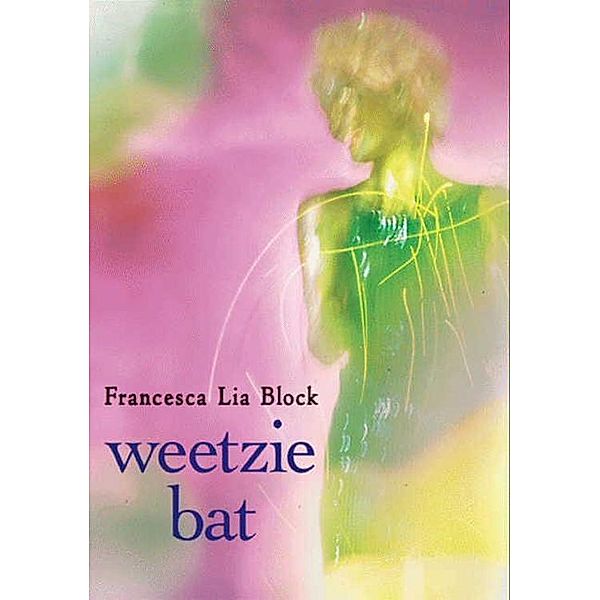 Weetzie Bat / Weetzie Bat Bd.1, Francesca Lia Block