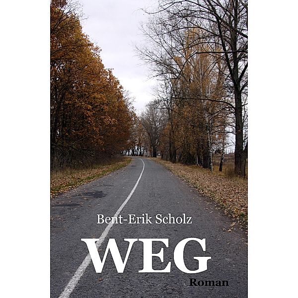 Weg, Bent-Erik Scholz