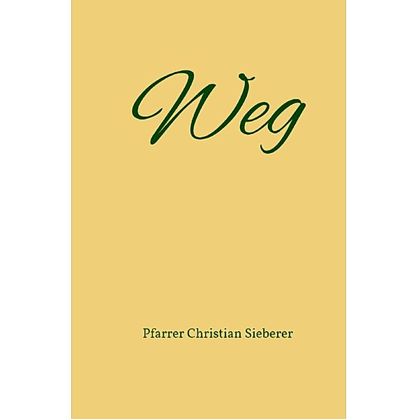 Weg, Pfarrer Christian Sieberer