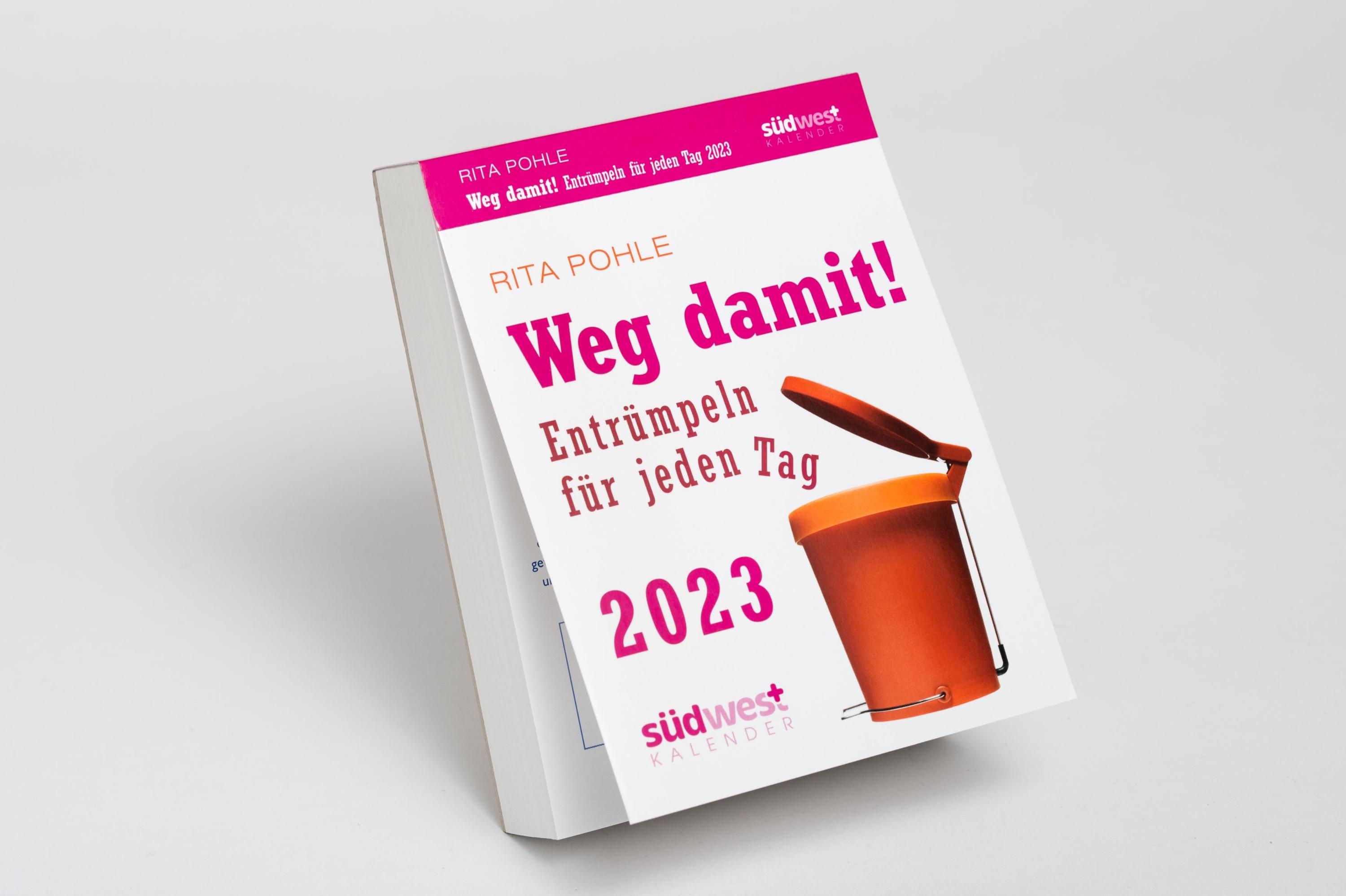 Weg damit! 2023 - Entrümpeln für jeden Tag - Tagesabreisskalender zum Aufstellen oder Aufhängen 