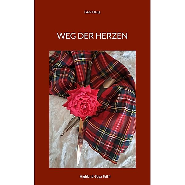 Weg der Herzen / Highland Saga Bd.4, Gabi Haug