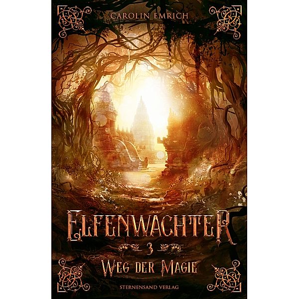 Weg der Magie / Elfenwächter Bd.3, Carolin Emrich