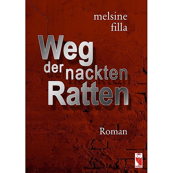 Weg der nackten Ratten, Melsine Filla