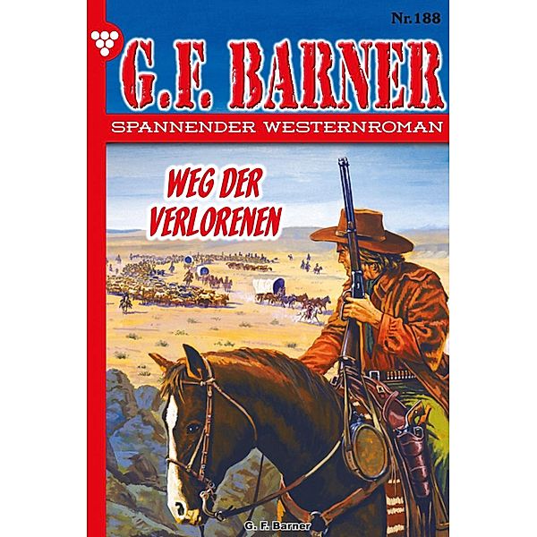 Weg der Verlorenen / G.F. Barner Bd.188, G. F. Barner
