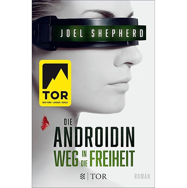 Weg in die Freiheit / Die Androidin Bd.3, Joel Shepherd