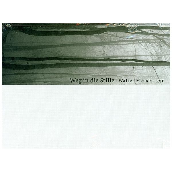 Weg in die Stille, Walter Meusburger1