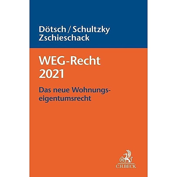WEG-Recht 2021, Wolfgang Dötsch, Hendrik Schultzky, Frank Zschieschack