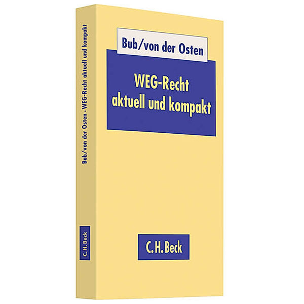 WEG-Recht aktuell und kompakt, Wolf-Rüdiger Bub, Christian von der Osten