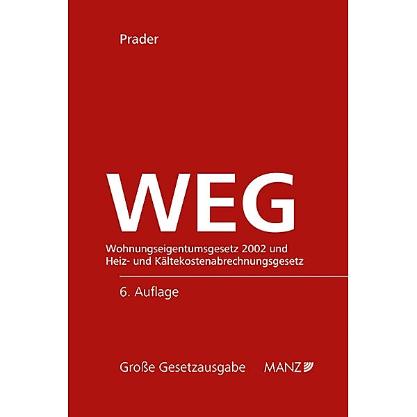 WEG - Wohnungseigentumsgesetz 2002 und HeizKG, Christian Prader