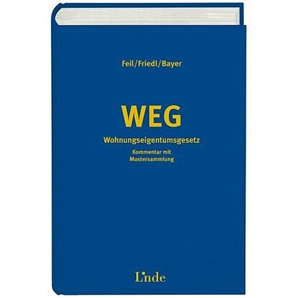 WEG Wohnungseigentumsgesetz, Erich Feil, Harald Friedl, Reinhard Bayer