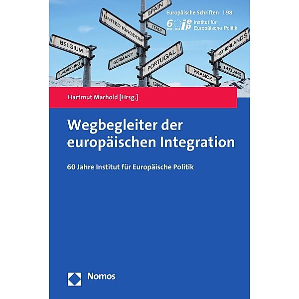 Wegbegleiter der europäischen Integration / Europäische Schriften Bd.98