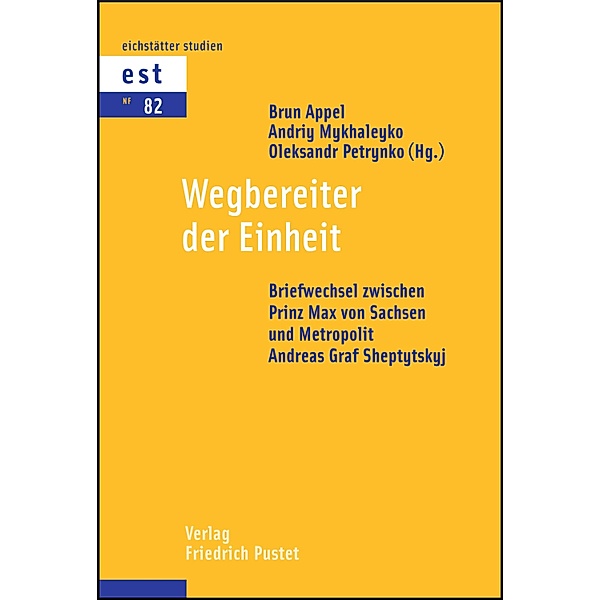 Wegbereiter der Einheit / Eichstätter Studien - Neue Folge Bd.82