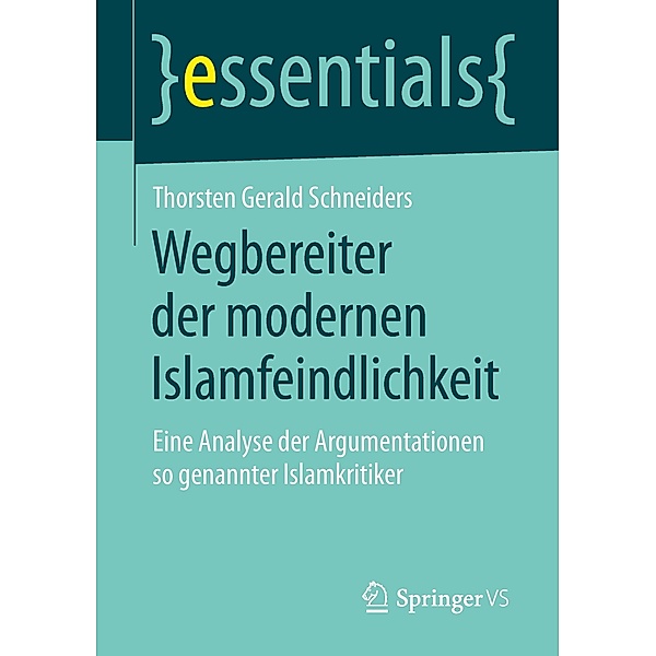 Wegbereiter der modernen Islamfeindlichkeit, Thorsten Gerald Schneiders