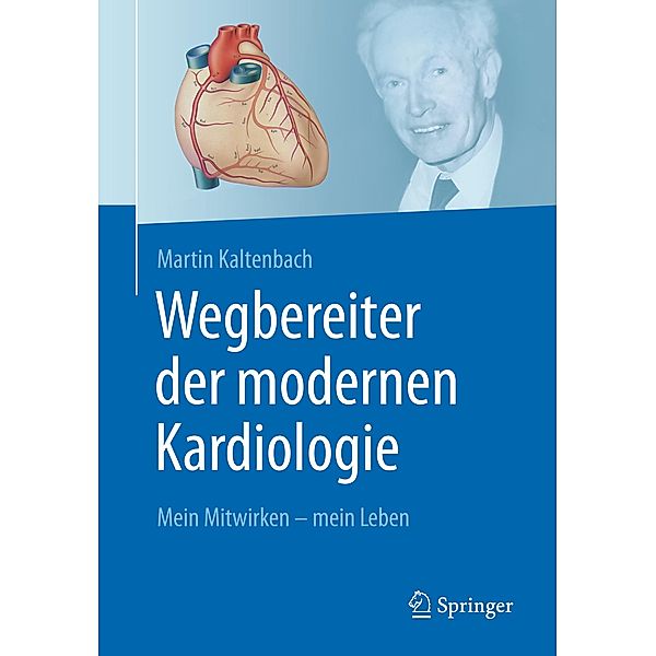 Wegbereiter der modernen Kardiologie, Martin Kaltenbach