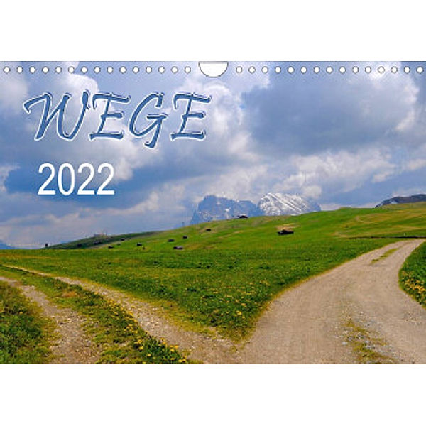Wege 2022 (Wandkalender 2022 DIN A4 quer), Bildagentur Geduldig