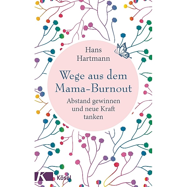 Wege aus dem Mama-Burnout, Hans Hartmann