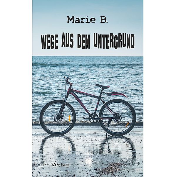 Wege aus dem Untergrund, Marie B.