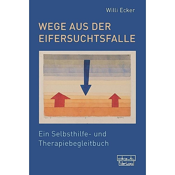 Wege aus der Eifersuchtsfalle, Willi Ecker