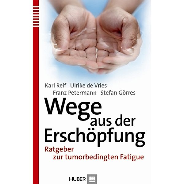 Wege aus der Erschöpfung, Stefan Görres, Franz Petermann, Karl Reif, Ulrike de Vries